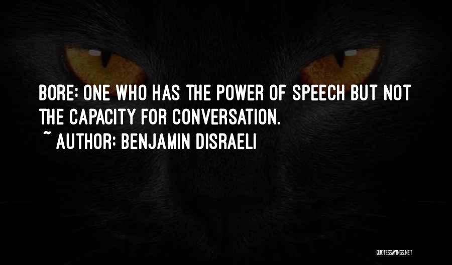 Intelligent Conversation Quotes By Benjamin Disraeli