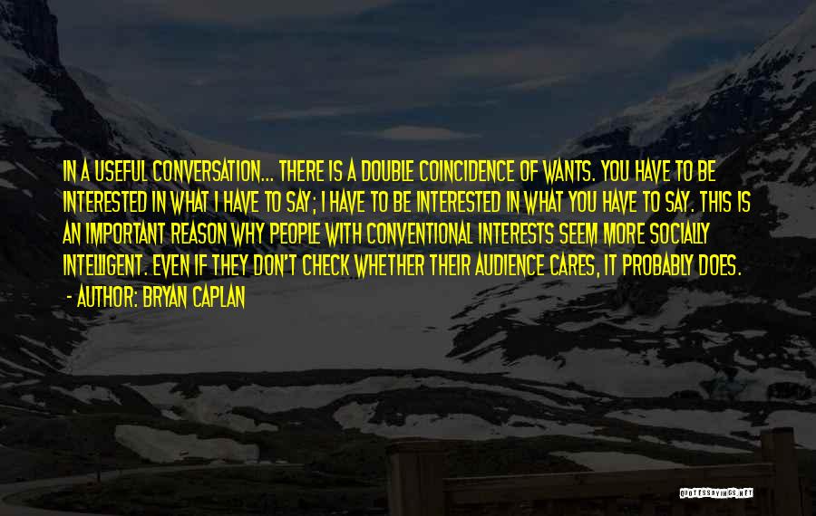 Intelligent Conversation Quotes By Bryan Caplan