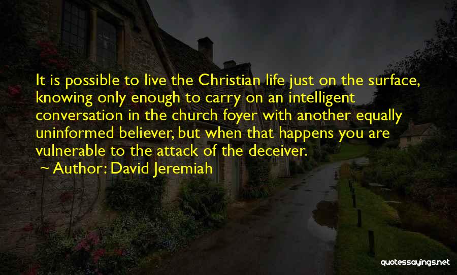 Intelligent Conversation Quotes By David Jeremiah