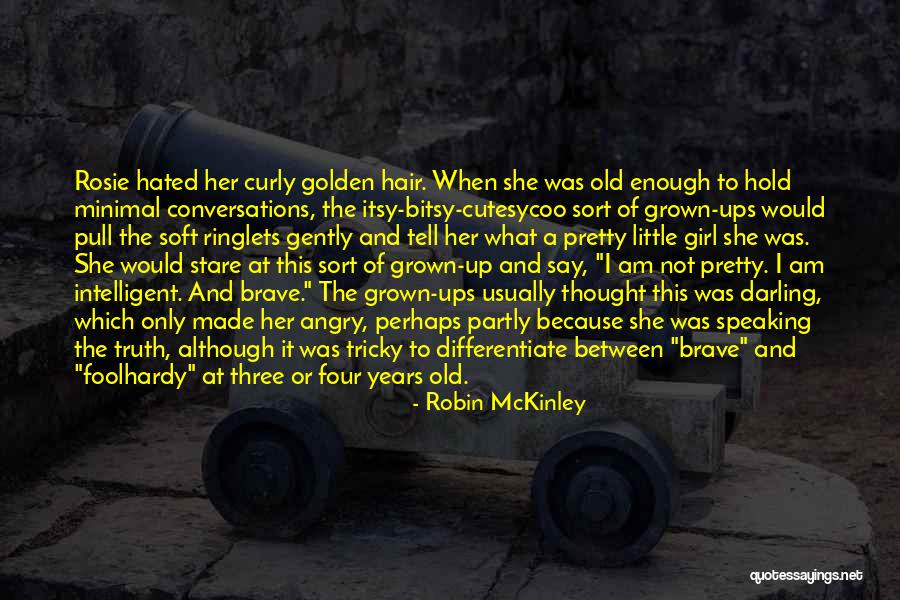 Intelligent Conversations Quotes By Robin McKinley Intelligent Conversations Quotes By Robin McKinley