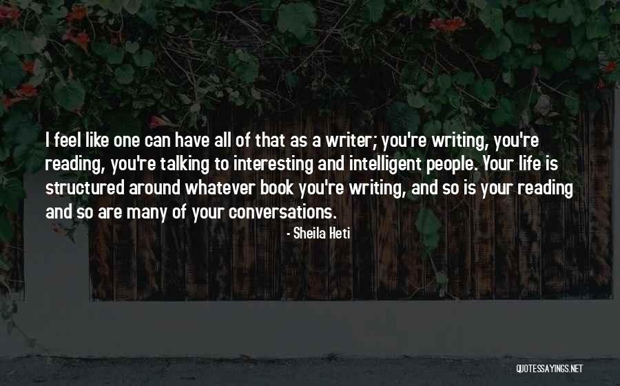 Intelligent Conversations Quotes By Sheila Heti Intelligent Conversations Quotes By Sheila Heti