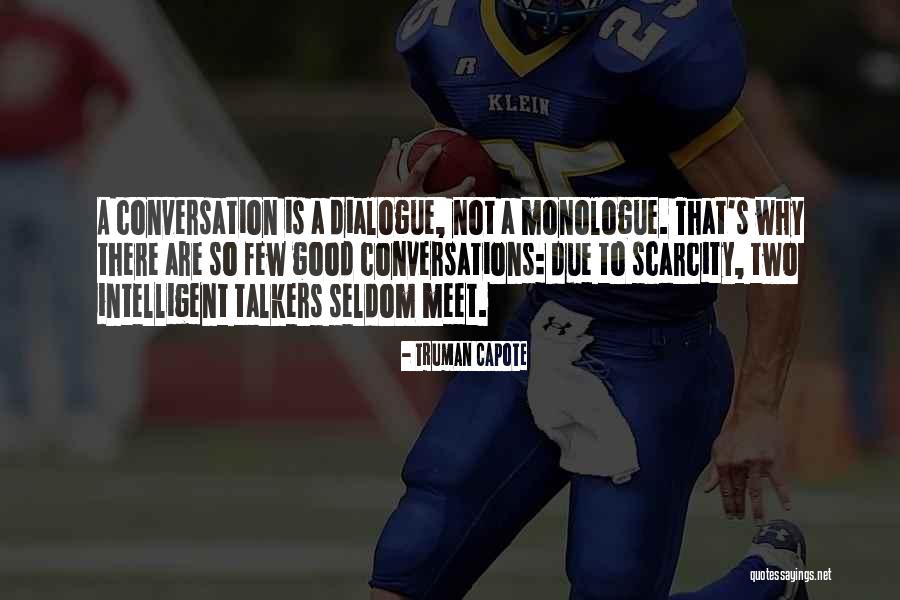 Intelligent Conversations Quotes By Truman Capote Intelligent Conversations Quotes By Truman Capote