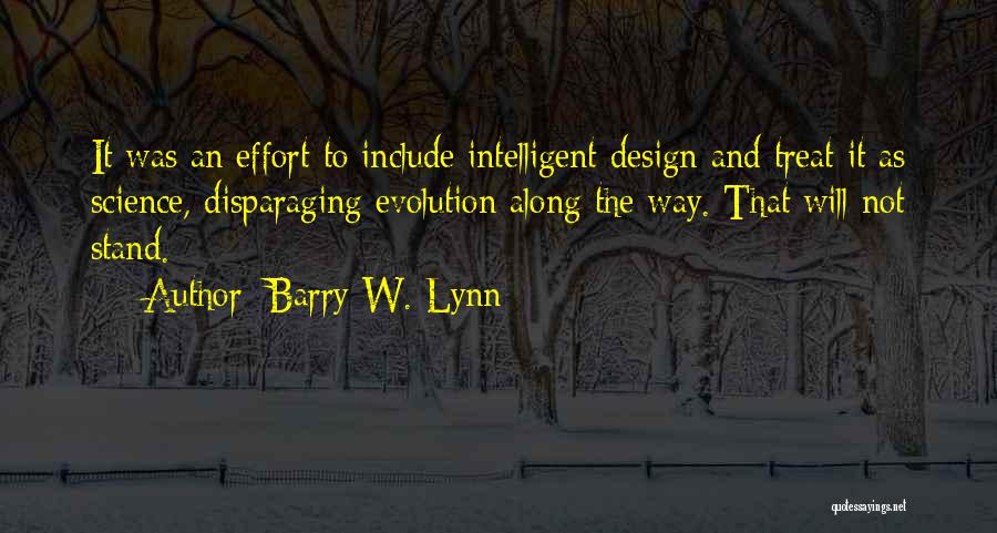 Intelligent Design Quotes By Barry W. Lynn