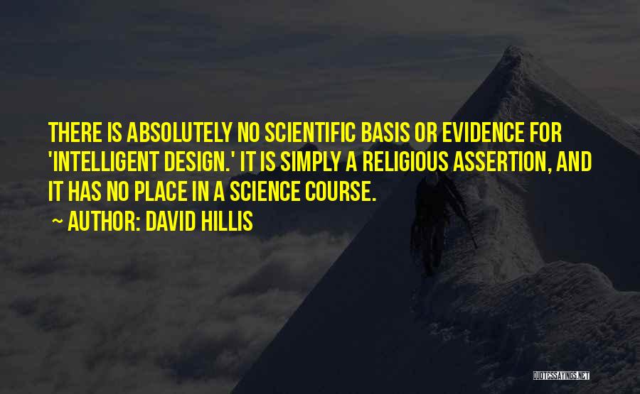 Intelligent Design Quotes By David Hillis