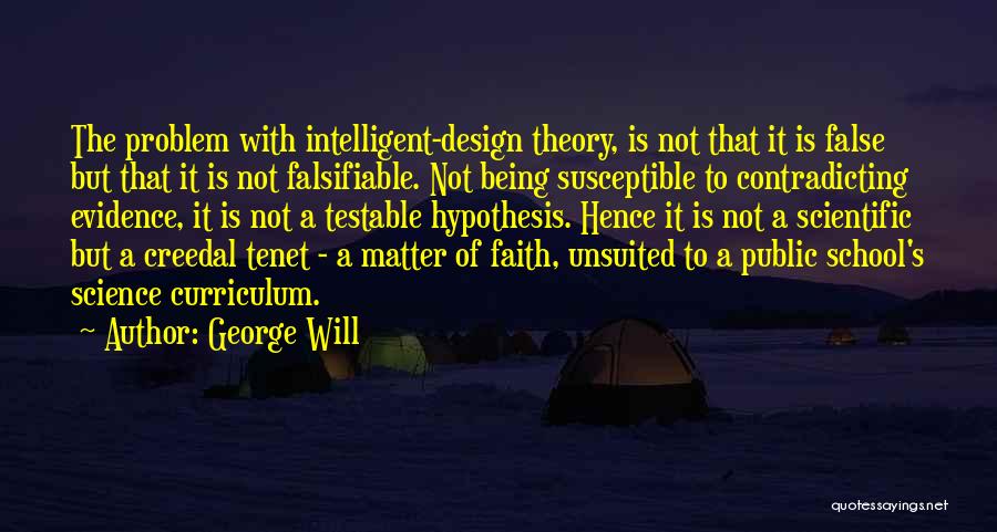 Intelligent Design Quotes By George Will