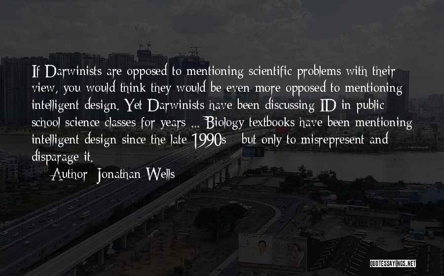 Intelligent Design Quotes By Jonathan Wells