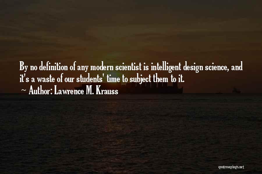 Intelligent Design Quotes By Lawrence M. Krauss