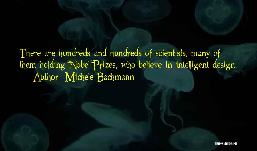 Intelligent Design Quotes By Michele Bachmann
