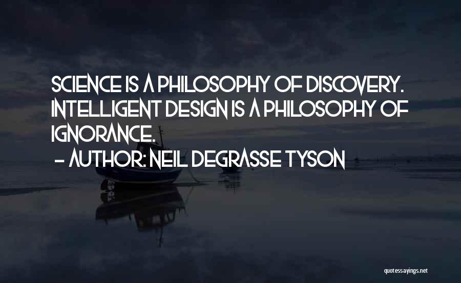 Intelligent Design Quotes By Neil DeGrasse Tyson