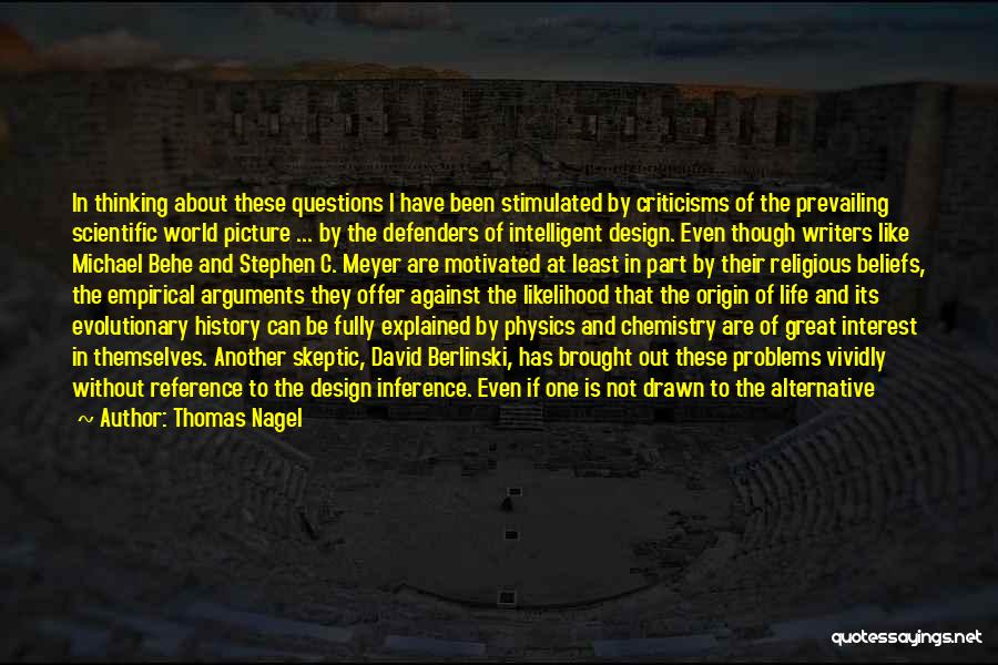 Intelligent Design Quotes By Thomas Nagel