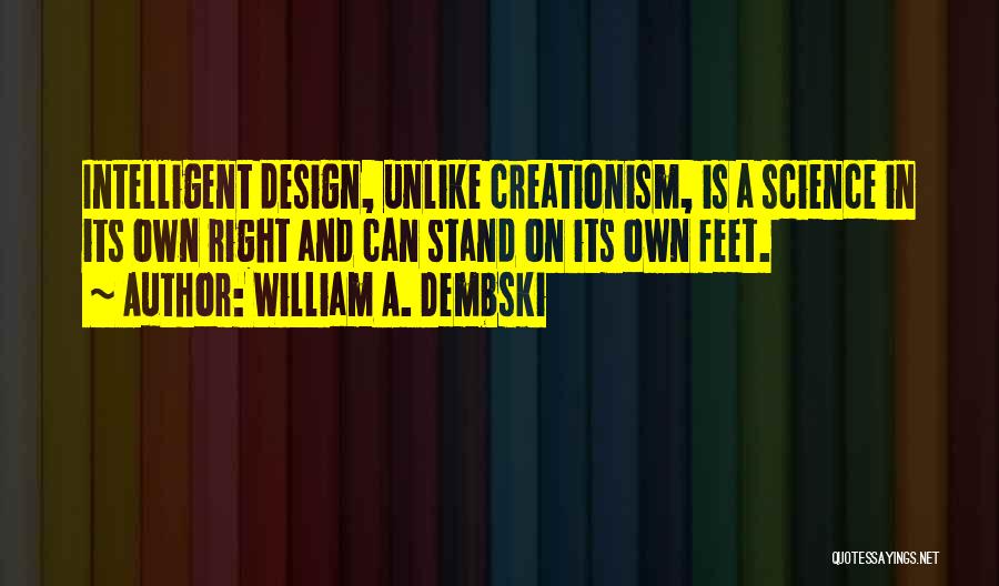 Intelligent Design Quotes By William A. Dembski