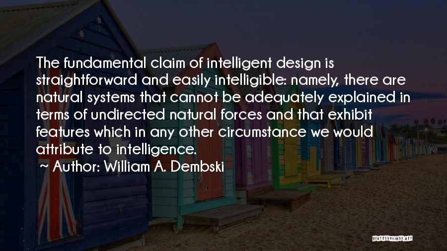 Intelligent Design Quotes By William A. Dembski