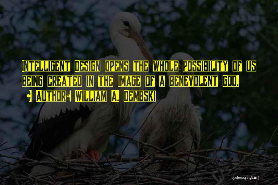 Intelligent Design Quotes By William A. Dembski