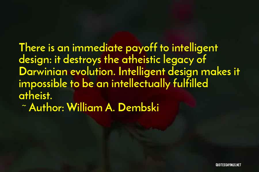 Intelligent Design Quotes By William A. Dembski