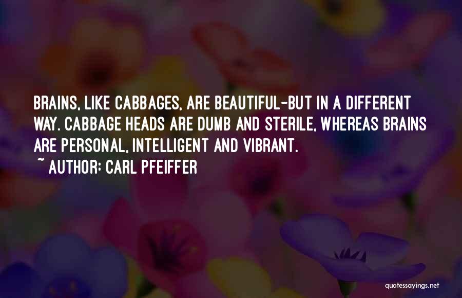 Intelligent Dumb Quotes By Carl Pfeiffer
