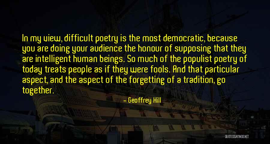 Intelligent Fools Quotes By Geoffrey Hill Intelligent Fools Quotes By Geoffrey Hill
