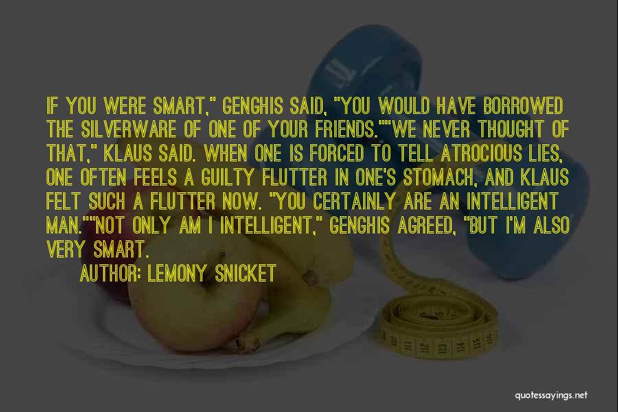 Intelligent Friends Quotes By Lemony Snicket