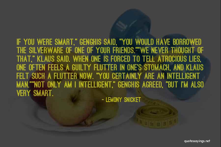 Intelligent Friends Quotes By Lemony Snicket