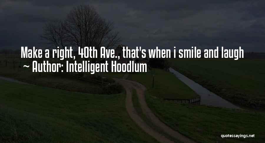 Intelligent Hoodlum Quotes 905604