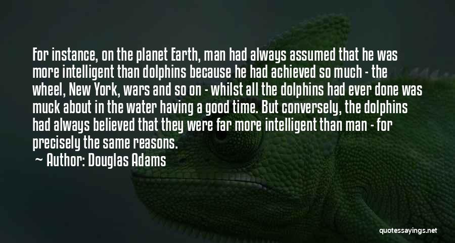 Intelligent Humour Quotes By Douglas Adams