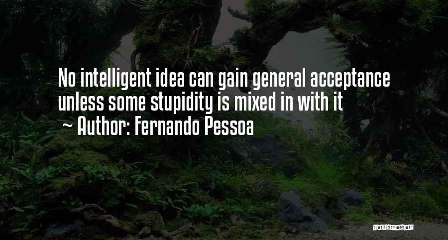 Intelligent Humour Quotes By Fernando Pessoa