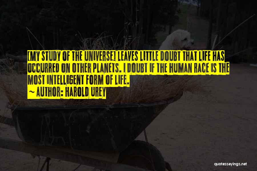 Intelligent Life On Other Planets Quotes By Harold Urey