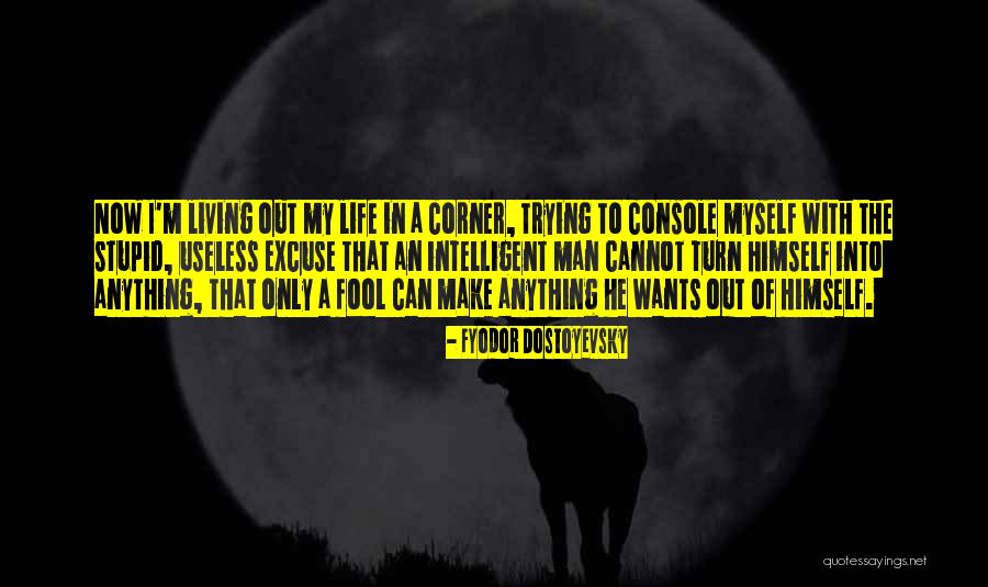 Intelligent Living Quotes By Fyodor Dostoyevsky Intelligent Living Quotes By Fyodor Dostoyevsky