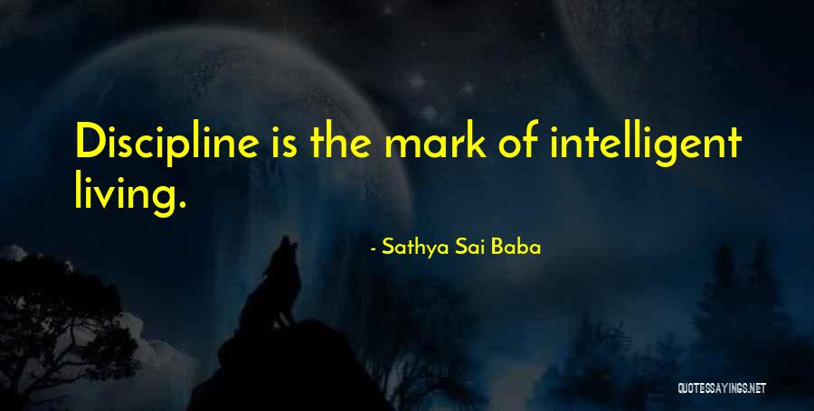 Intelligent Living Quotes By Sathya Sai Baba Intelligent Living Quotes By Sathya Sai Baba
