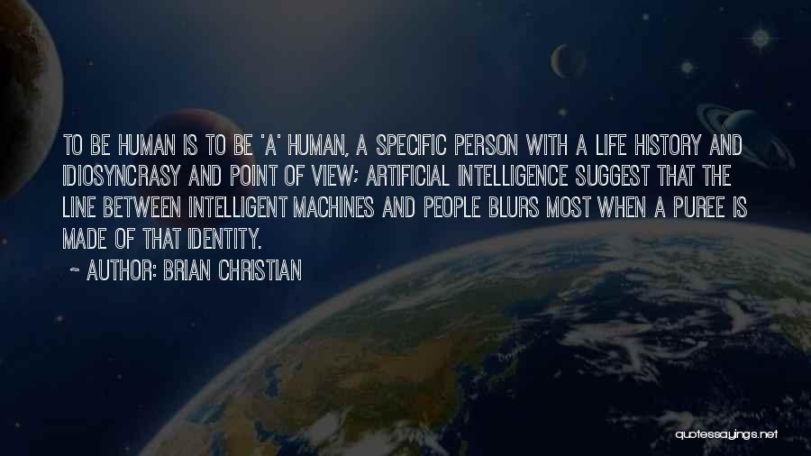 Intelligent Machines Quotes By Brian Christian