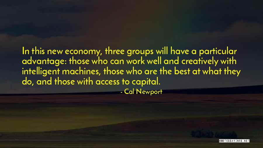 Intelligent Machines Quotes By Cal Newport