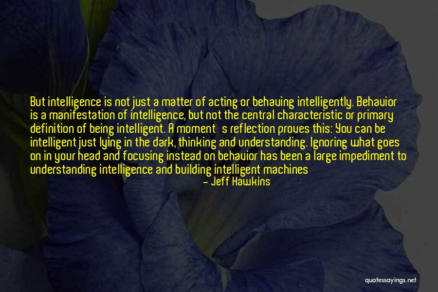 Intelligent Machines Quotes By Jeff Hawkins