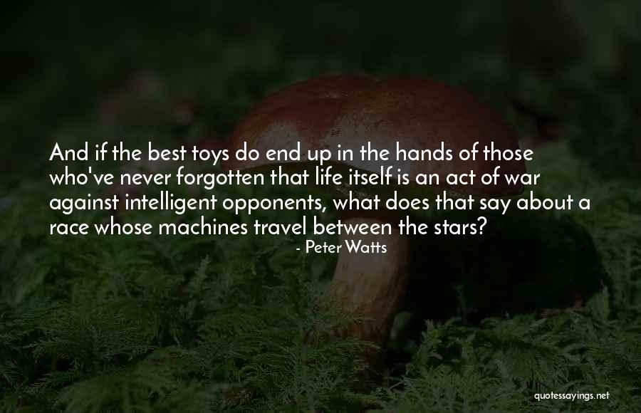 Intelligent Machines Quotes By Peter Watts