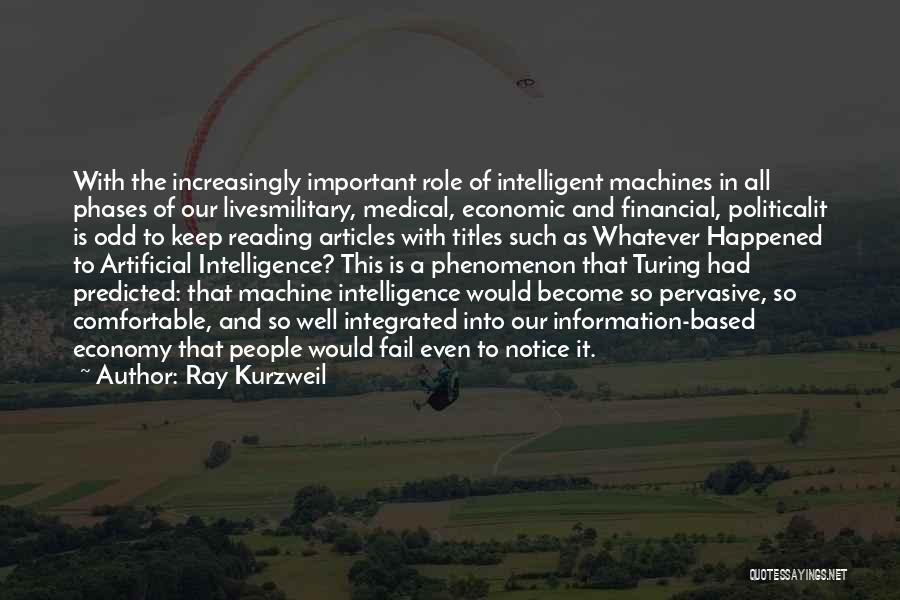 Intelligent Machines Quotes By Ray Kurzweil