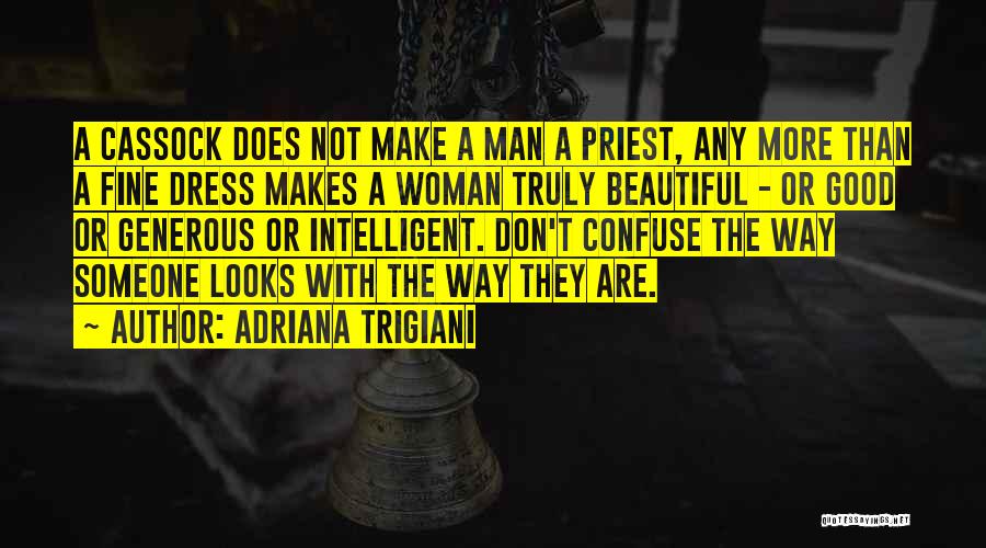 Intelligent Man Quotes By Adriana Trigiani