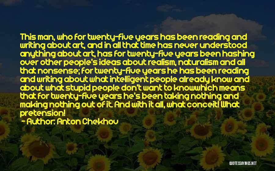 Intelligent Man Quotes By Anton Chekhov