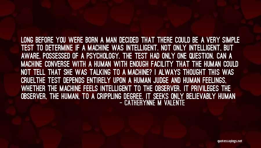 Intelligent Man Quotes By Catherynne M Valente