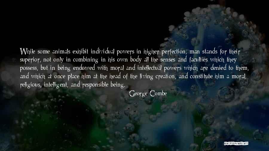 Intelligent Man Quotes By George Combe