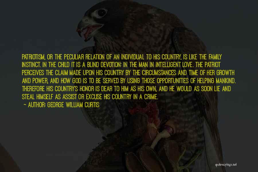 Intelligent Man Quotes By George William Curtis