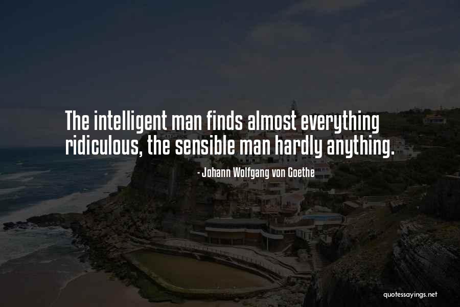 Intelligent Man Quotes By Johann Wolfgang Von Goethe