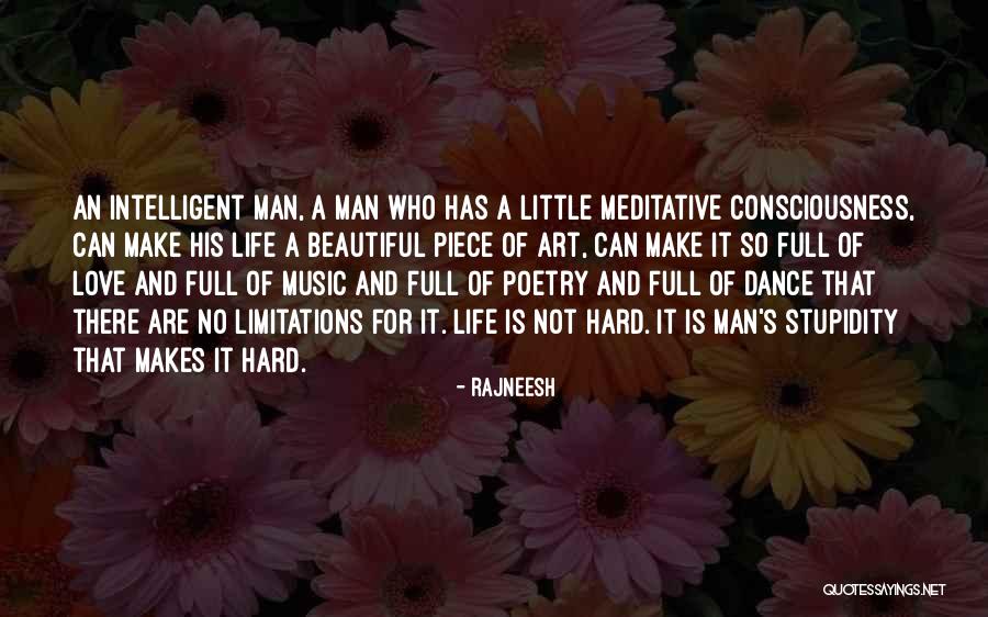 Intelligent Man Quotes By Rajneesh