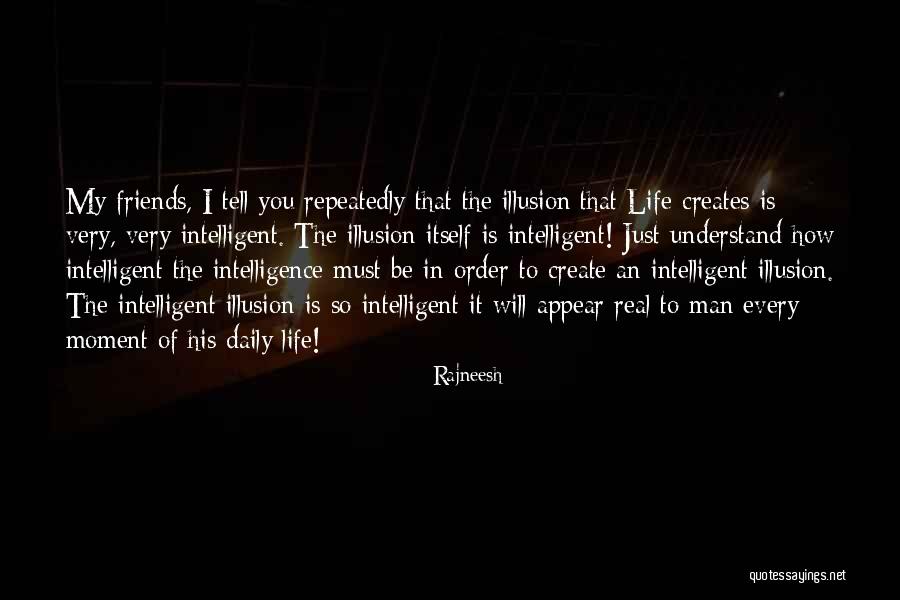 Intelligent Man Quotes By Rajneesh