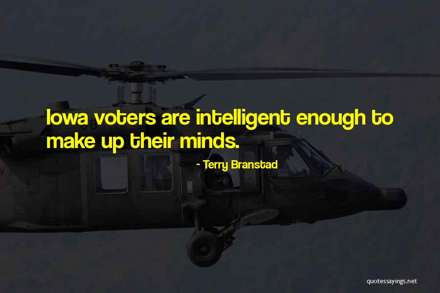 Intelligent Minds Quotes By Terry Branstad Intelligent Minds Quotes By Terry Branstad