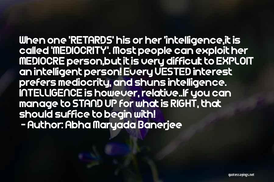 Intelligent Person Quotes By Abha Maryada Banerjee