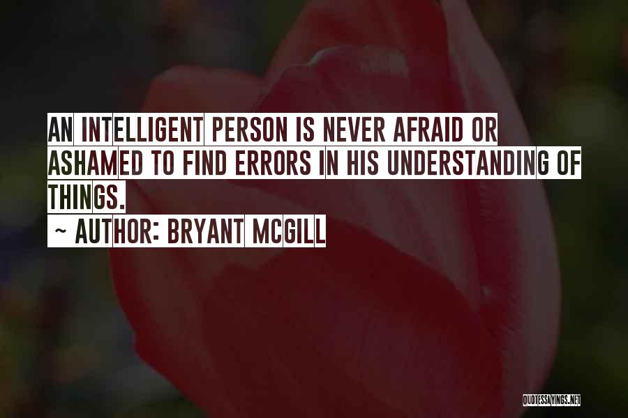 Intelligent Person Quotes By Bryant McGill