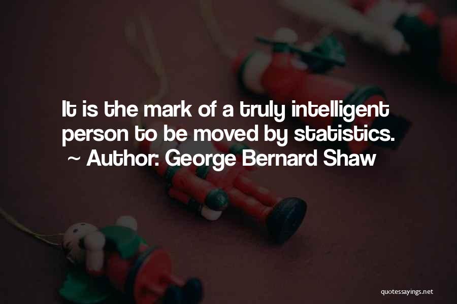 Intelligent Person Quotes By George Bernard Shaw