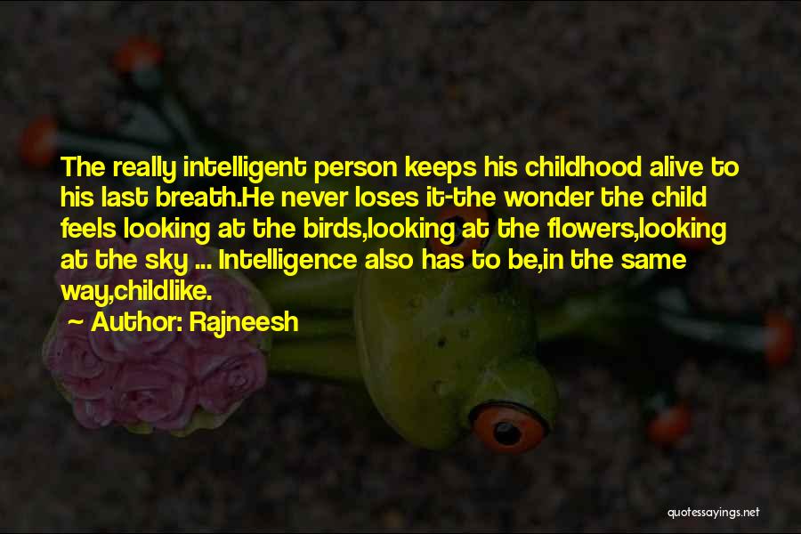 Intelligent Person Quotes By Rajneesh