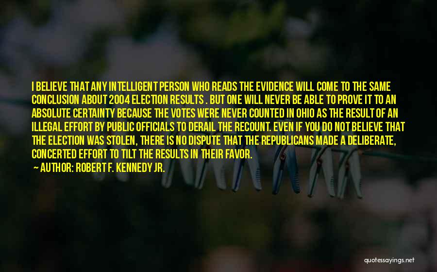 Intelligent Person Quotes By Robert F. Kennedy Jr.