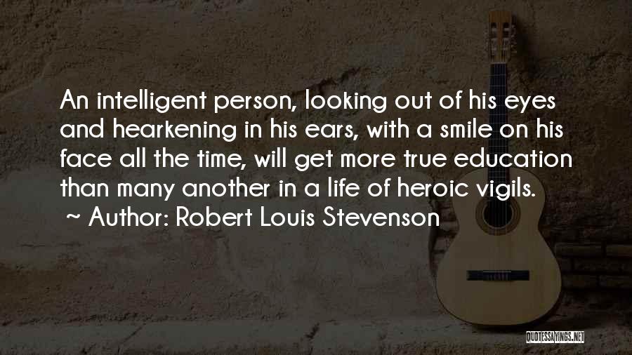 Intelligent Person Quotes By Robert Louis Stevenson