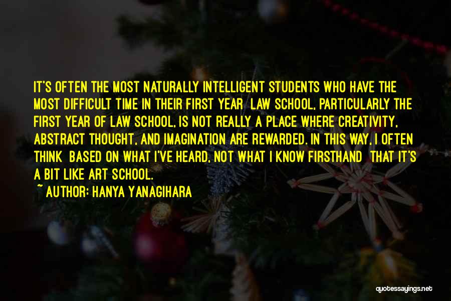 Intelligent Students Quotes By Hanya Yanagihara