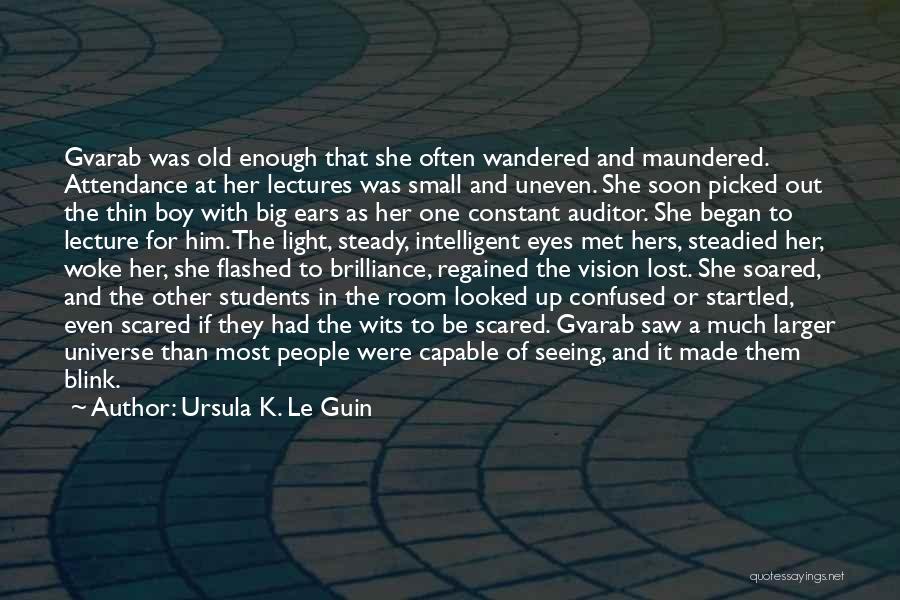 Intelligent Students Quotes By Ursula K. Le Guin